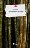 Der Seelenwanderer. Life is a Story - story.one