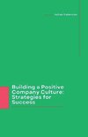 Building a Positive Company Culture