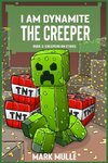 I   Am Dynamite The Creeper Book 3