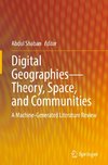 Digital Geographies-Theory, Space, and Communities