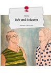 Bob und Sokrates. Life is a Story - story.one