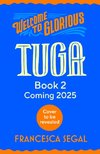 Welcome to Glorious Tuga: Book 2