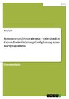 Konzepte und Strategien der individuellen Gesundheitsförderung. Grobplanung eines Kursprogramms