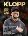 Jürgen Klopp - Die Ära FC Liverpool. Das offizielle und autorisierte Buch über die Zeit an der Anfield Road.