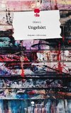 Ungehört. Life is a Story - story.one