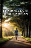 El Amor Y La Fe Todo Cambian