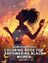 Leadership Mastery Coloring Book for Empowering Black Women