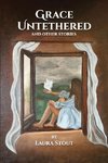 Grace Untethered