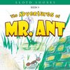 The Adventures of Mr. Ant