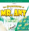 The Adventures of Mr. Ant