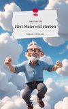 Herr Maier will sterben. Life is a Story - story.one