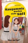 Kaugummis machen nicht satt. Schulausgabe