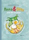 Anna & Otto und die Orange