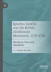 Ignatius Sancho and the British Abolitionist Movement, 1729-1786