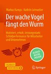 Der wache Vogel fängt den Wurm