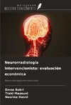 Neurorradiología intervencionista: evaluación económica