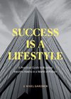 Success Is A Lifestyle