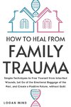 How to Heal from Family Trauma