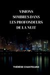 Visions Sombres dans les Profondeurs de la Nuit