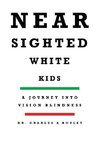 Nearsighted White Kids