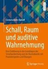 Schall, Raum und auditive Wahrnehmung