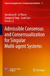 Admissible Consensus and Consensualization for Singular Multi-agent Systems