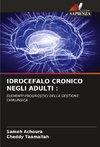 IDROCEFALO CRONICO NEGLI ADULTI :