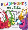 Headphones On Strike