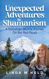 Unexpected Adventures in Shamanism