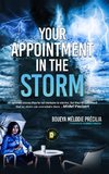 YOUR APPOINTMENT IN THE STORM