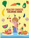 Healthy Choices Coloring Book