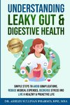 Understanding Leaky Gut & Digestive Health