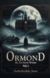 Ormond Or, The Secret Witness Vol. I