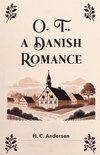 O. T., A Danish Romance