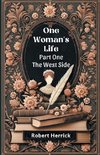 One Woman's Life Part One The West side