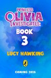 Princess Olivia Investigates Book Three