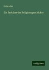 Ein Problem der Religionsgeschichte