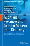 Traditional Resources and Tools for Modern Drug Discovery