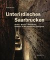 Unterirdisches Saarbrücken