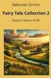 Fairy Tale Collection 2: Englisch Lektüre A2 - B2