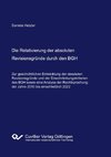 Die Relativierung der absoluten Revisionsgründe durch den BGH. - Zur geschichtlichen Entwicklung der absoluten Revisionsgründe und der Einschränkungskriterien des BGH sowie eine Analyse der Rechtsprechung der Jahre 2010 bis einschließlich 2022 -