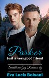 Parker - Just a very good friend