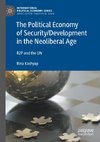 The Political Economy of Security/Development in the Neoliberal Age