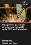 Indagini sui parametri di processo coinvolti nella FSW dell'alluminio