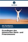 Grundlagen des islamischen Bank- und Finanzwesens