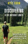 Discovering A Life Without Limits