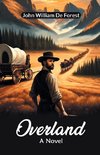 Overland A Novel