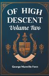 Of High Descent Volume Two