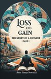 Loss And Gain The Story Of A Convert Part I