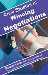 Case Studies in Winning Negotiations